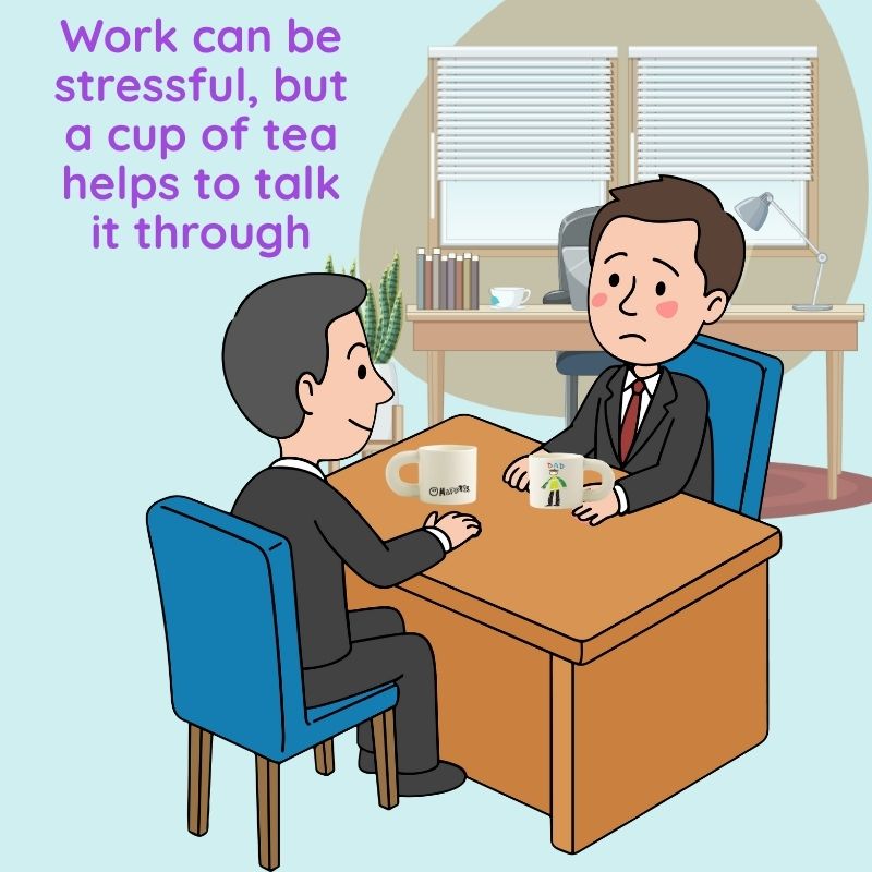 Cartoon of two people sitting at a desk with cups, text about work stress and tea.