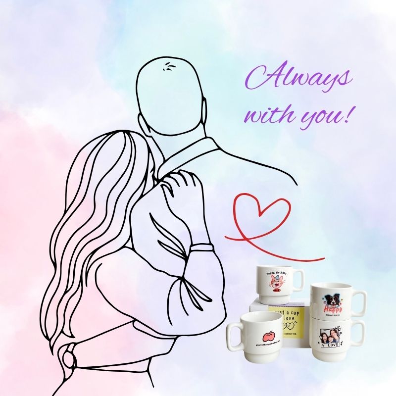 Outline of a couple embracing with 'Always with you!' text, and mugs with various designs on a gradient background.